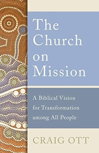 The Church on Mission A Biblical Vision for Transformation among All People