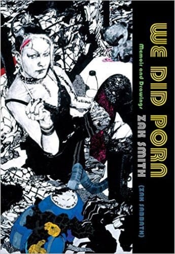 We Did Porn Memoir and Drawings