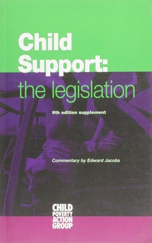 CPAG's Child Support The Legislation, Ninth Edition 2009/2010 : Statutory Instruments Up to Date to 6 April 2010. Supplement