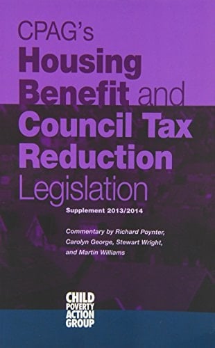 CPAG's Housing Benefit and Council Tax Reduction Legislation 2013/2014. Supplement
