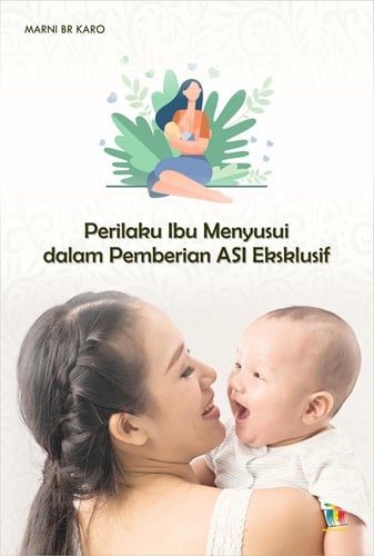 PERILAKU IBU MENYUSUI DALAM PEMBERIAN ASI EKSKLUSIF