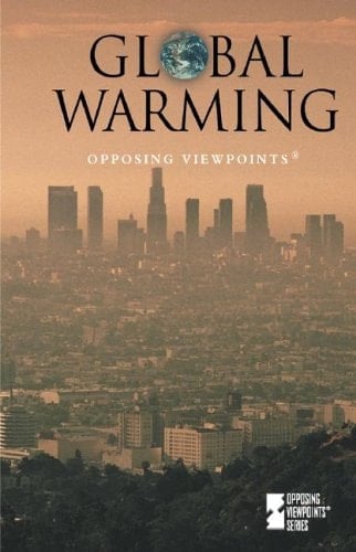 Opposing Viewpoints Series - Global Warming (hardcover edition)