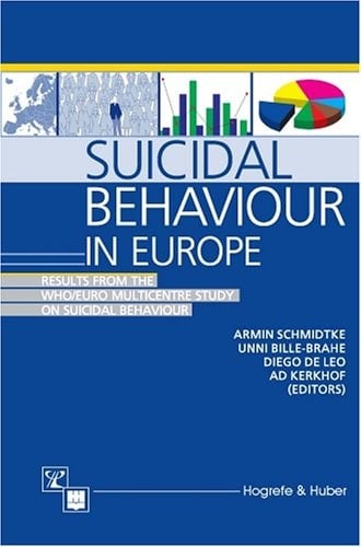 Suicide and Suicide attempts in Europe: Findings from the WHO/Euro Multicentre Study of Suicidal Behaviour (1st ed)