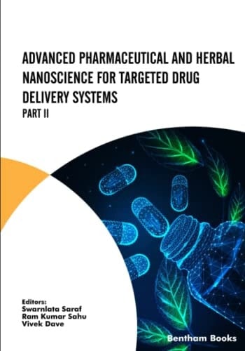 Advanced Pharmaceutical and Herbal Nanoscience for Targeted Drug Delivery Systems Part II