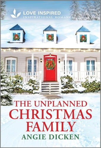 The Unplanned Christmas Family An Uplifting Inspirational Romance