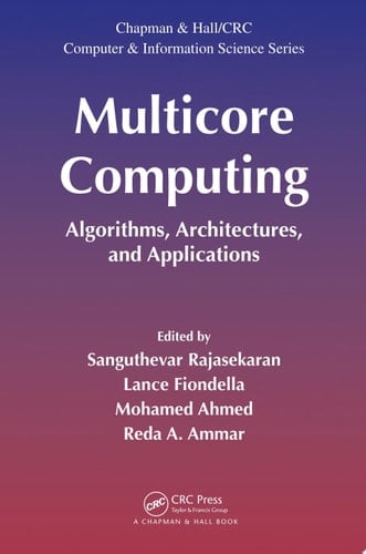 Multicore Computing Algorithms, Architectures, and Applications