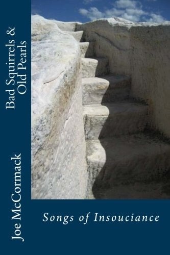 Bad Squirrels and Old Pearls Songs of Insouciance