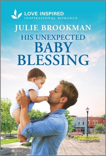 His Unexpected Baby Blessing An Uplifting Inspirational Romance