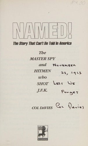 Named! The Story that Can't be Told in America ; the Master Spy and Hitmen who Shot J.F.K.