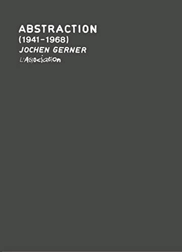 Jochen Gerner: Abstraction (1941-1968)
