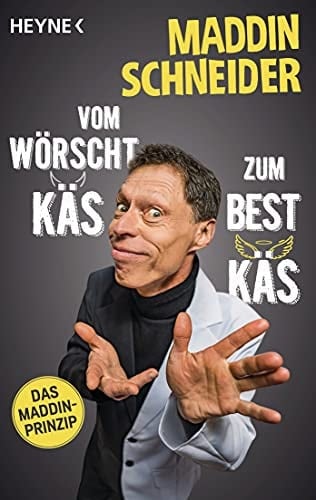 Vom wörscht Käs zum best Käs das Maddin-Prinzip