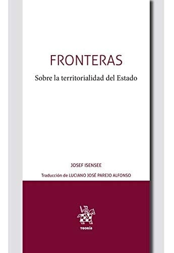 Fronteras. Sobre la territorialidad del Estado (Teoría) (Spanish Edition)