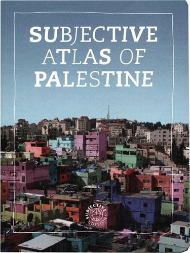 Subjective Atlas of Palestine