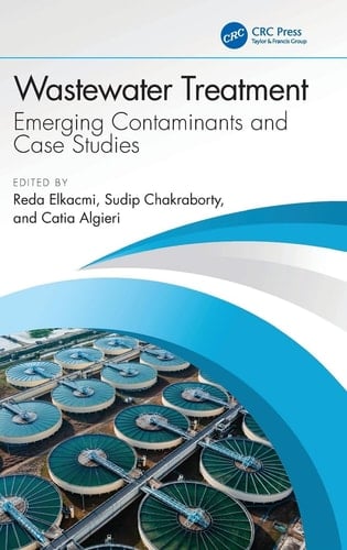 Wastewater Treatment - Emerging Contaminants and Case Studies