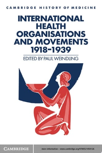 International Health Organisations and Movements, 1918-1939