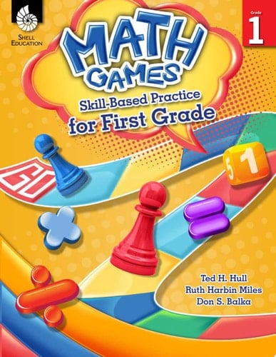 Math Games: Skill-Based Practice for First Grade Skill-Based Practice for First Grade
