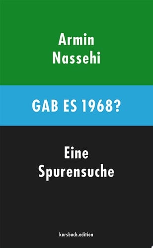 Gab es 1968? Eine Spurensuche