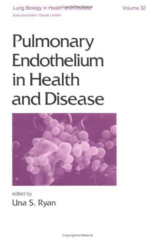 Pulmonary Endothelium in Health and Disease
