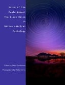 Voice of the Eagle Woman The Black Hills in Native American Mythology