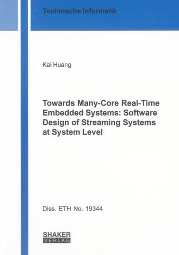 Towards Many-core Real-time Embedded Systems Software Design of Streaming Systems at System Level
