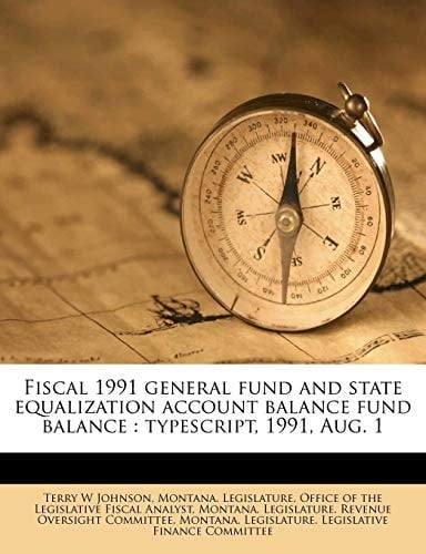 Fiscal 1991 general fund and state equalization account balance fund balance: typescript, 1991, Aug. 1