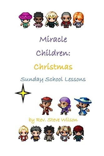 Miracle Children: Christmas Sunday School Lessons