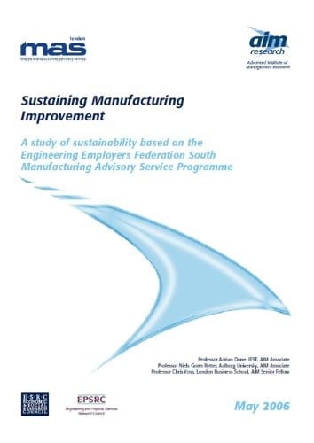 Sustaining Manufacturing Improvement A Study of Sustainablity Based on the Employers Federation South Manufacturing Advisory Service Programme
