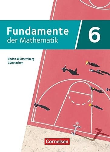 Fundamente der Mathematik - Baden-Württemberg - G9 ab 2025 - 6. Schuljahr Schulbuch - Mit digitalen Hilfen und interaktiven Zwischentests