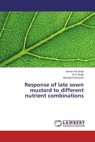 Response of Late Sown Mustard to Different Nutrient Combinations