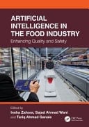 Artificial Intelligence in the Food Industry Enhancing Quality and Safety