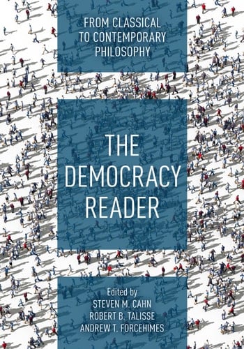 The Democracy Reader From Classical to Contemporary Philosophy