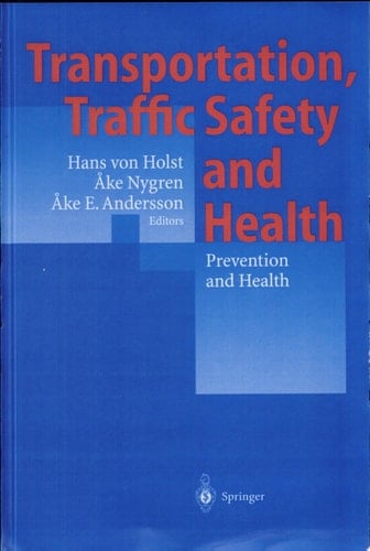 Transportation, Traffic Safety and Health — Prevention and Health Third International Conference, Washington, U.S.A, 1997