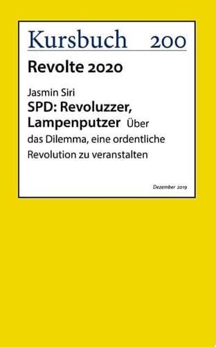 SPD: Revoluzzer, Lampenputzer Über das Dilemma, eine ordentliche Revolution zu veranstalten