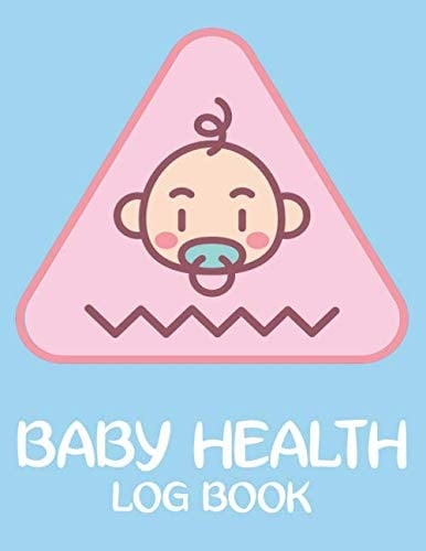 Baby Health Log Book: Baby Tracker and Log Book - Gift Idea for Parents - Notebook and Journal for Newborn
