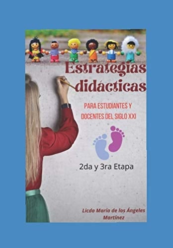 Estrategias Didácticas para Estudiantes y Docentes Del Siglo XXI Estrategias Didácticas para Estudiantes y Docentes Del Siglo XXI (secundaria)