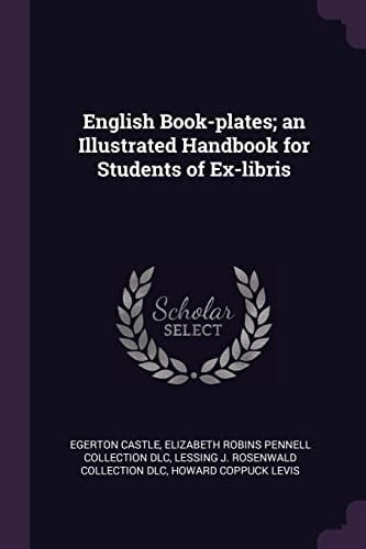 English Book-Plates; an Illustrated Handbook for Students of Ex-Libris