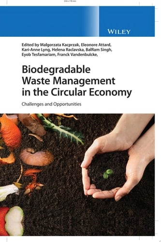 Biodegradable Waste Management in the Circular Economy Challenges and Opportunities