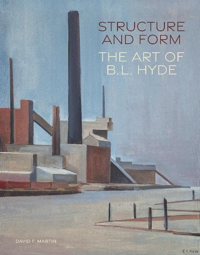 Structure and Form The Art of B. L. Hyde