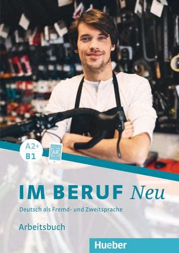 Im Beruf neu A2+/B1. Arbeitsbuch / Isabel Buchwald-Wargenbau, Dagmar Giersberg. .... ...