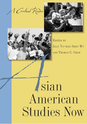 Asian American Studies Now A Critical Reader