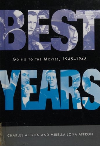 Best Years: Going to the Movies, 1945-1946