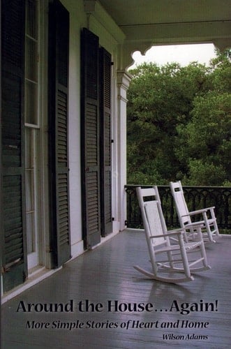 Around the House ... Again! More Simple Stories of Heart and Home