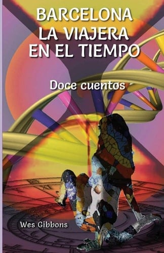 Barcelona La Viajera En El Tiempo Doce Cuentos