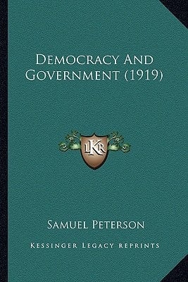 Democracy And Government (1919)