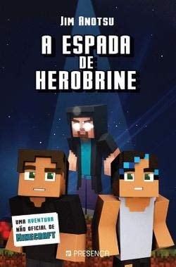 A Espada de Herobrine Nº1 - Uma aventura não oficial de Minecraft (Portuguese Edition)