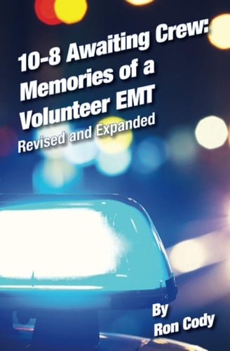 10-8 Awaiting Crew Memories of a Volunteer EMT