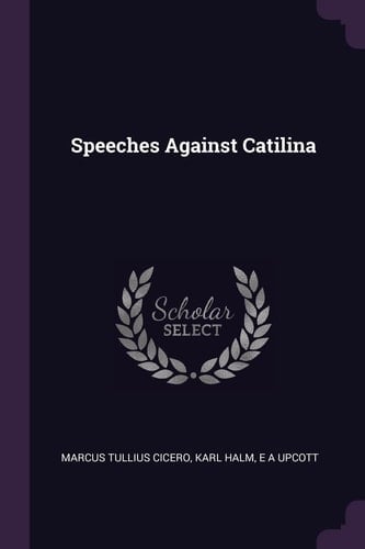 Speeches Against Catilina
