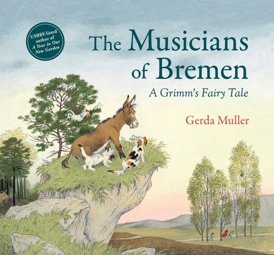 The Musicians of Bremen A Grimm's Fairy Tale