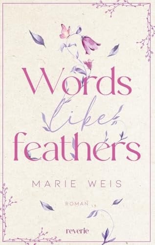 Words Like Feathers Roman | Eine gefühlvolle Second Chance-Romance in einem malerischen Künstler-Retreat in Schottland