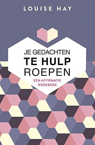Je gedachten te hulp roepen een affirmatie werkboek